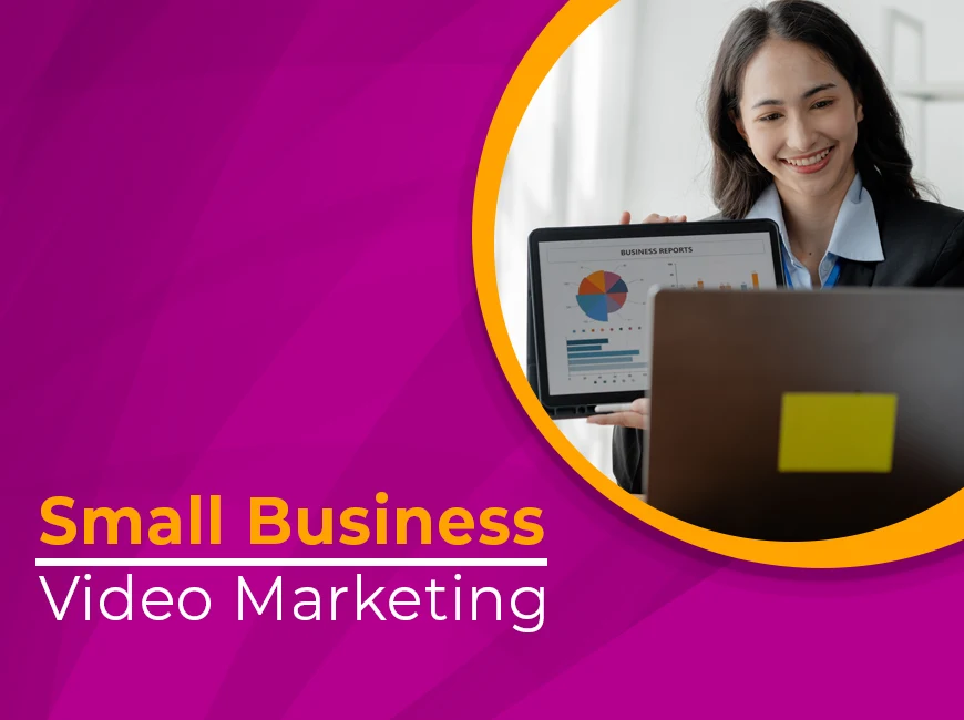 Blog: Every Small Business Should Be Doing Video Marketing