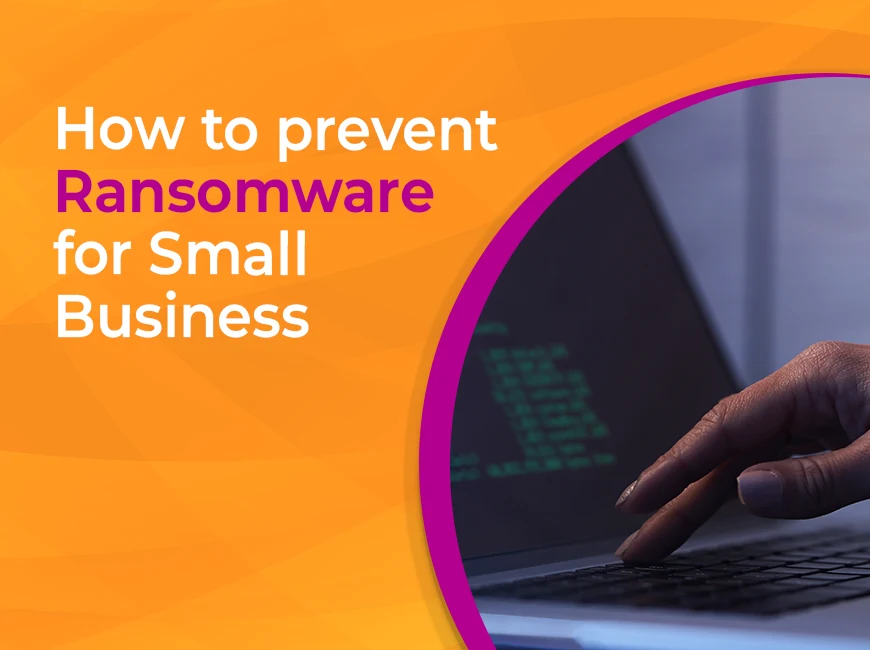 How to Prevent Ransomware for Small Business