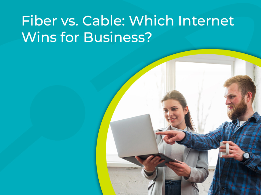 Fiber Internet vs Cable Internet for Businesses - Which Is Better